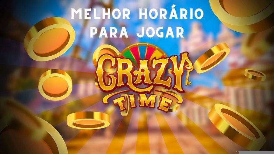 Melhor horário para jogar Crazy Time